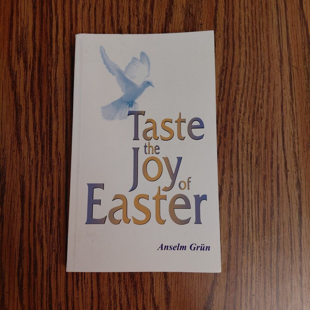Taste the Joy of Easter: Fifty Movements... by Grun, Anselm Paperback
